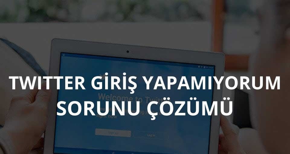 Twitter Giriş Yapamıyorum