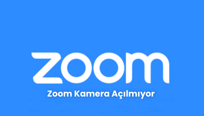 Zoom Kamera AÃ§Ä±lmÄ±yor HatasÄ±